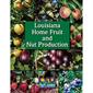 Cover of Louisiana Home Fruit and Nut Production